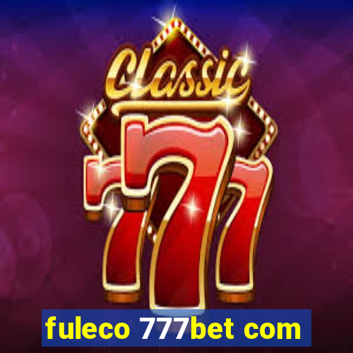 fuleco 777bet com